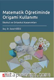 Matematik Öğretiminde Origami Kullanımı İlkokul ve Ortaokul Kazanımları