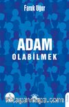 Adam Olabilmek