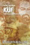 Küf & Dede Korkut, Said Nursi ve Ali Üzerine