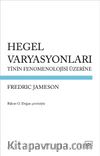 Hegel Varyasyonları: Tinin Fenomenolojisi Üzerine