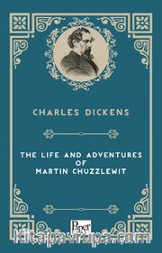 The Life and Adventures of Martin Chuzzlewitt