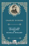 The Life and Adventures of Nicholas Nickleby