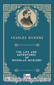 The Life and Adventures of Nicholas Nickleby