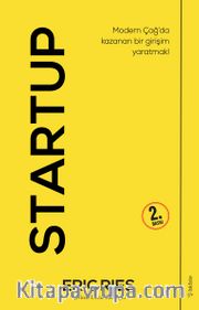 Startup <br /> Modern Çağ’da Kazanan Bir Girişim Yaratmak!