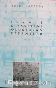 İsrail Siyasetini Oluşturan Efsaneler