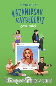 Kazanırsak Kaybederi̇z : Çevrimiçi (Karton Kapak)