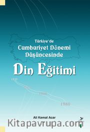 Türkiye’de Cumhuriyet Dönemi Düşüncesinde Din Eğitimi