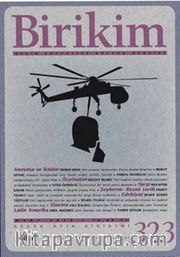 Birikim / Sayı:323 Mart Yıl:2016 / Aylık Sosyalist Kültür Dergisi