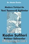 Modern Türkiye’de Yeni Tasavvufi Eğilimler & Kadın Sufileri Rehber Edinenler