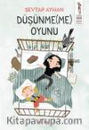 Düşünme(me) Oyunu