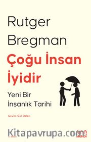 Çoğu İnsan İyidir <br /> Yeni Bir İnsanlık Tarihi