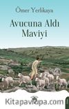 Avucuna Aldı Maviyi