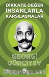 Dikkate Değer İnsanlarla Karşılaşmalar