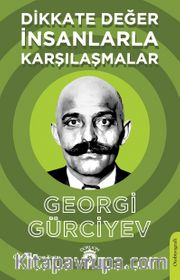 Dikkate Değer İnsanlarla Karşılaşmalar