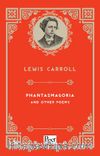 Phantasmagoria and Other Poems