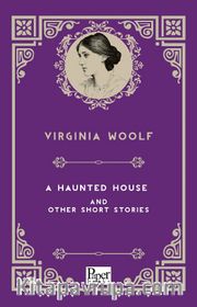 A Haunted House and Other Short Stories