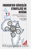 Fransa'nın Güvenlik Stratejisi ve Afrika & Post-Modern Sömürgecilik ve Askeri Müdahaleler