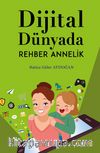 Dijital Dünyada Rehber Annelik
