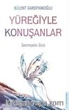 Yüreğiyle konuşanlar