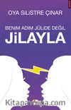Benim Adım Jülide Değil Jilayla