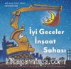 İyi Geceler İnşaat Sahası