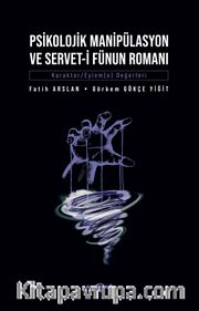 Psikolojik Manipülasyon ve Servet-i Fünun Romanı