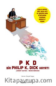 PKD Bir Philip K. Dick Hayatı