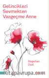 Gelincikleri Sevmekten Vazgeçme Anne