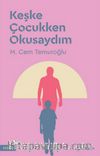 Keşke Çocukken Okusaydım