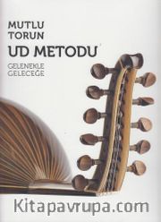 Ud Metodu <br /> Gelenekle Geleceğe
