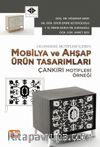 Geleneksel Motifleri İçeren Mobilya ve Ahşap Ürün Tasarımları (Çankırı Motifleri Örneği)