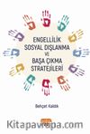 Engellilik, Sosyal Dışlanma ve Başa Çıkma Stratejileri