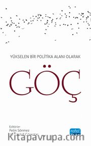 Yükselen Bir Politika Alanı Olarak Göç