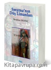 Smyrna’nın Düş Limanları