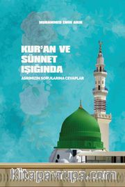 Kur'an ve Sünnet Işığında Asrımızın Sorunlarına Cevaplar
