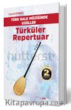 Türk Halk Müziğinde Usuller  Türküler Repertuar