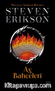 Ay Bahçeleri / Malazan Yitikler Kitabı 1 (Ciltli)