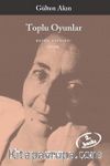 Toplu Oyunlar / Gülten Akın