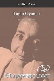Toplu Oyunlar / Gülten Akın