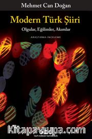 Modern Türk Şiiri <br /> Olgular, Eğilimler, Akımlar