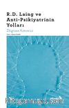 R. D. Laing ve Anti-Psikiyatrinin Yolları