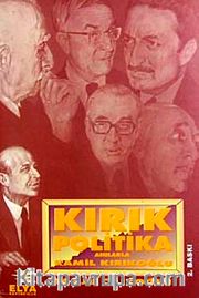 Kırık Politika Anılarla Kamil Kırıkoğlu