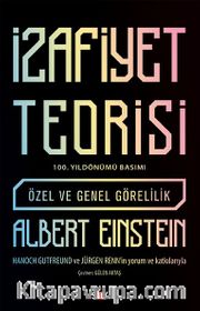 İzafiyet Teorisi - 100 Yıl Basımı <br /> Özel ve Genel Görelilik
