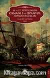 16. ve 17. Yüzyıllarda Osmanlı ve İspanyol İmparatorlukları