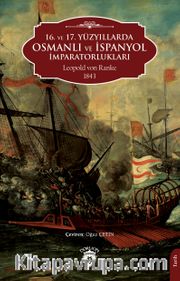 16. ve 17. Yüzyıllarda Osmanlı ve İspanyol İmparatorlukları