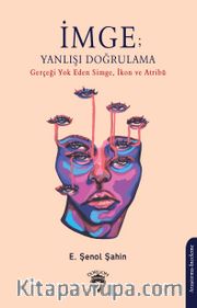 İmge; Yanlışı Doğrulama <br /> Gerçeği Yok Eden Simge, İkon ve Atribü