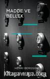 Madde ve Bellek-Beden-Tin İlişkisi Üzerine Deneme