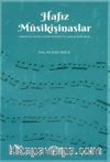 Hafız Musikişinaslar Osmanlı'dan Cumhuriyet'e Geçiş Dönemi                           