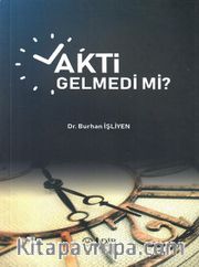 Vakti Gelmedi mi ?