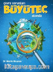Çevre Sorunları Büyüteç Altında